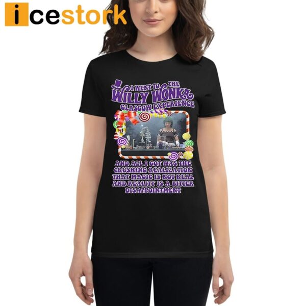 I Went To The Willy Wonka Glasgow Experience Shirt