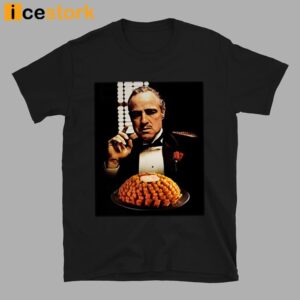 I'm Gonna Make Him An Onion He Can't Refuse Shirt