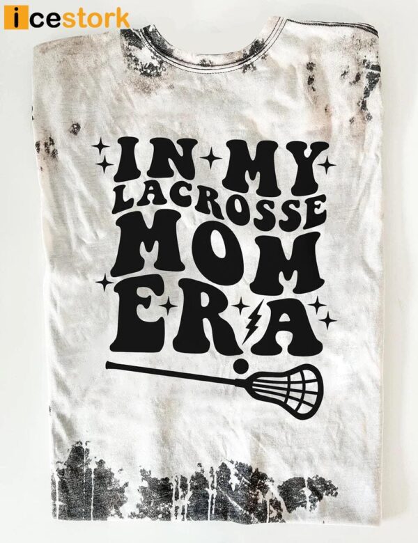 In My Lacrosse Mom Era T-Shirt