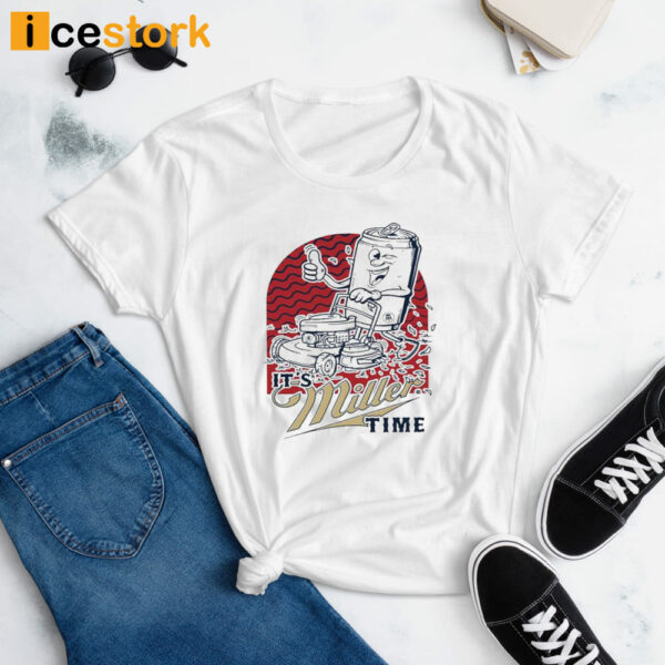 It’s Miller Time Shirt