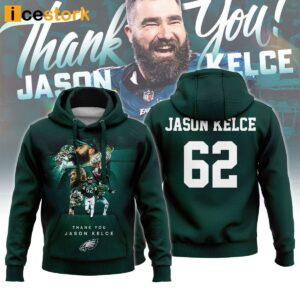 Jason Kelce 62 Thank You Jason Kelce Hoodie
