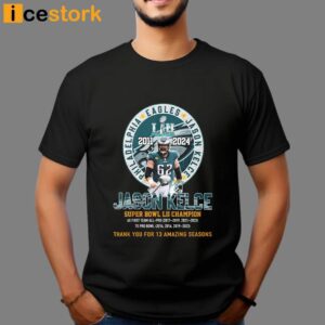 Jason Kelce Thank You For 13 Amazing Seasons Shirt