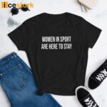 Jeff Marek Women In Sport Are Here To Stay Shirt