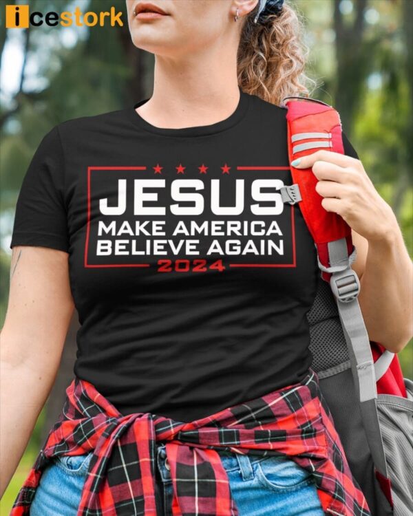 Jesus Make America Believe Again 2024 Classic T-Shirt