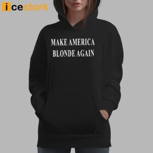 Karoline Leavitt Make America Blonde Again Shirt