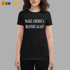 Karoline Leavitt Make America Blonde Again Shirt