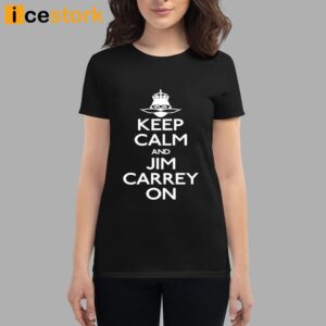 Keep Calm And Jim Carrey On Shirt