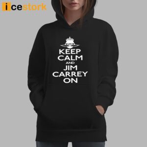 Keep Calm And Jim Carrey On Shirt