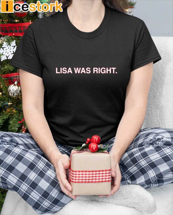 Lisa Was Right Shirt