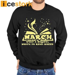 March What A Magical Month To Read Indeed Shirt