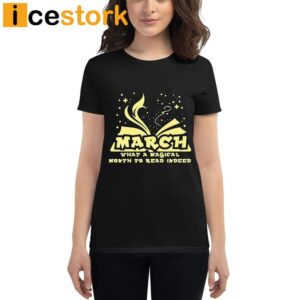 March What A Magical Month To Read Indeed Shirt