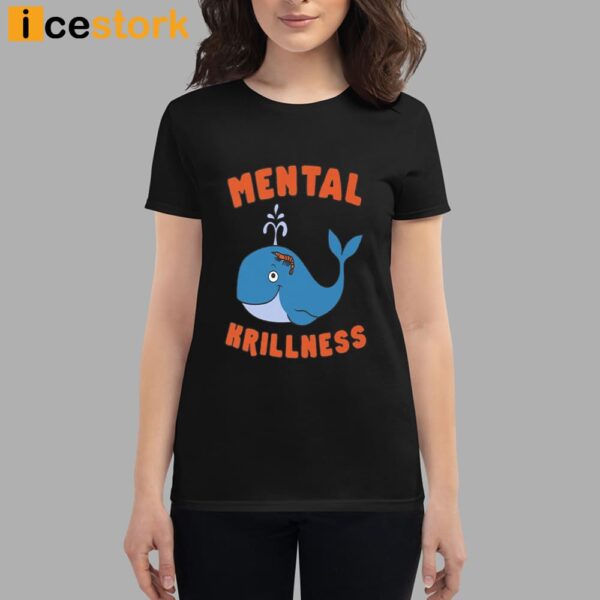 Mental Krillness T-Shirt