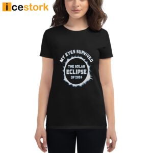 My Eyes Survived The Solar Eclipse Of 2024 Shirt