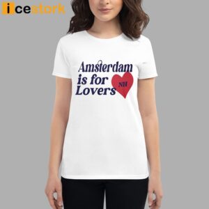 Niall Horan Amsterdam Is For Lovers Shirt