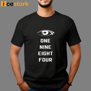 One Nine Eight Four T Shirt