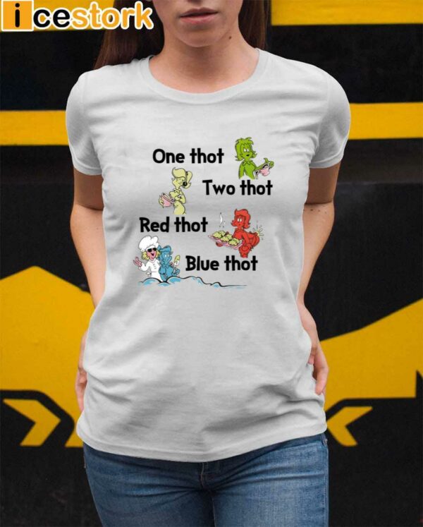 One Thot Two Thot Red Thot Blue Thot Shirt