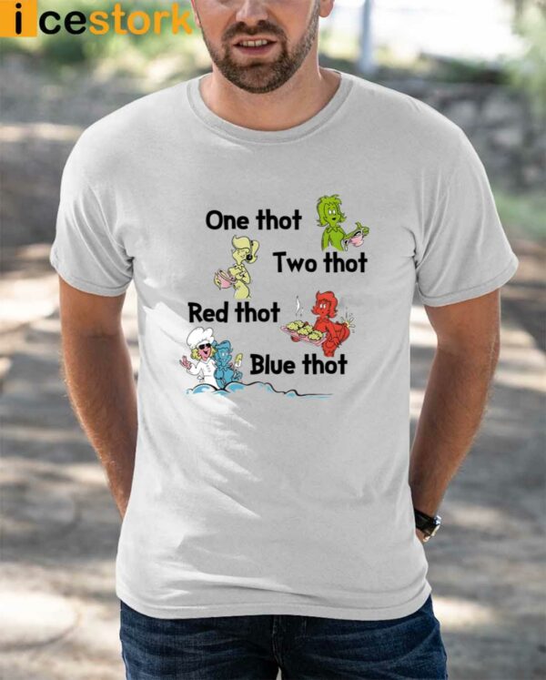 One Thot Two Thot Red Thot Blue Thot Shirt
