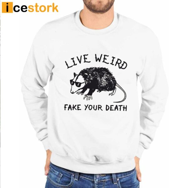 Opossum Live Weird Fake Your Death Shirt