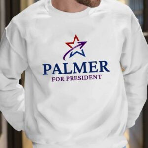 Palmer For President Shirt