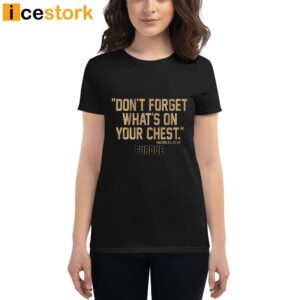 Purdue Mason Gillis Don't Forget What's On Your Chest Shirt