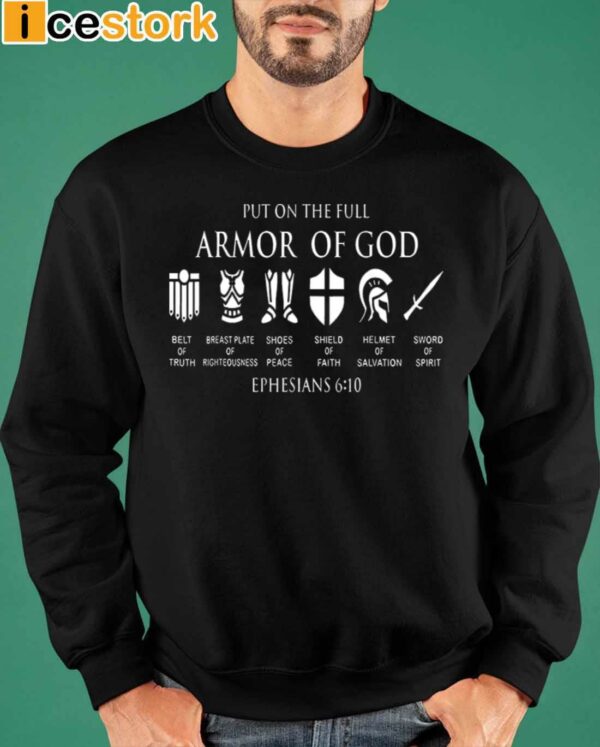 Put On The Full Armor Of God Ephesians 6 10 Shirt