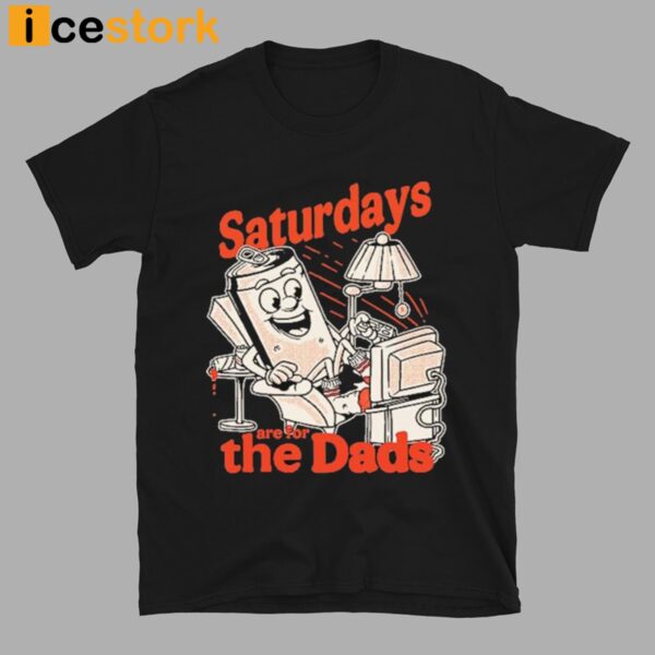 Saturdays Are For The Dads Couch T-Shirt