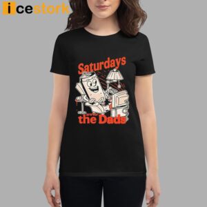 Saturdays Are For The Dads Couch T Shirt