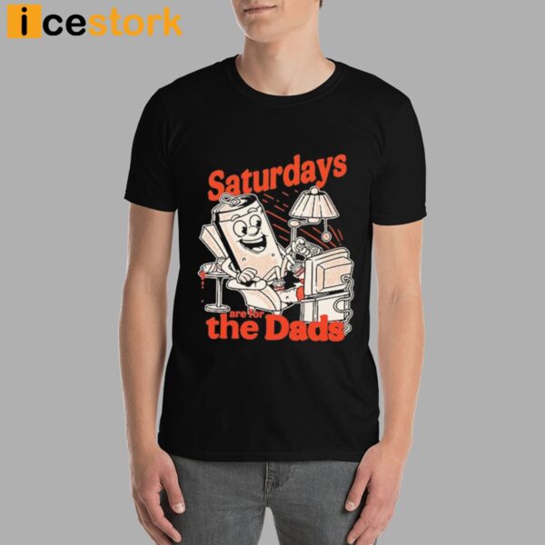 Saturdays Are For The Dads Couch T-Shirt