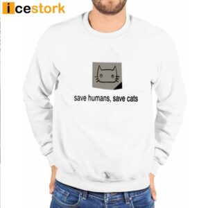 Save Humans Save Cats T Shirt