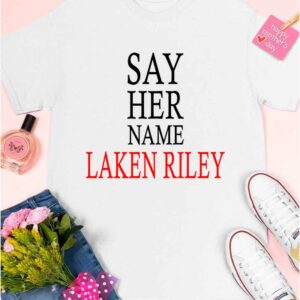 Marjorie Taylor Greene Say Her Name Laken Riley Shirt