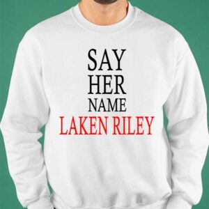 Marjorie Taylor Greene Say Her Name Laken Riley Shirt