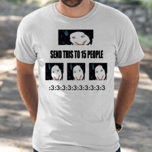 Send This To 15 People Shirt