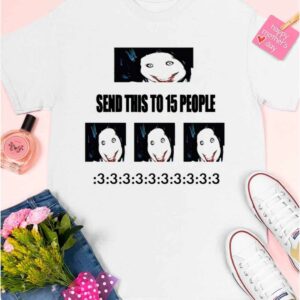 Send This To 15 People Shirt