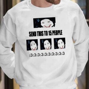 Send This To 15 People Shirt