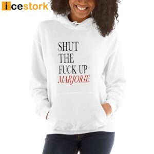 Shut The Fuck Up Marjorie T Shirt