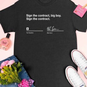 Sign The Contract Big Boy Shirt