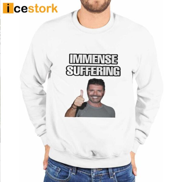 Simon Cowell Immense Suffering Shirt