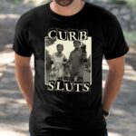 Skating Curb Sluts Shirt