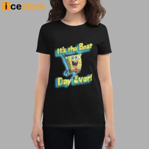 SpongeBob It's The Best Day Ever Shirt