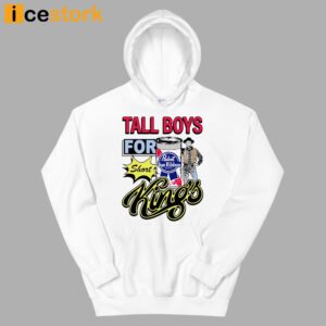 Tall Boys For Short Kings Shirt