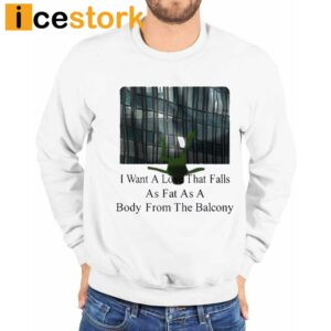 Thepaulaquino I Want A Love That Falls As Fast As A Body From The Balcony Shirt