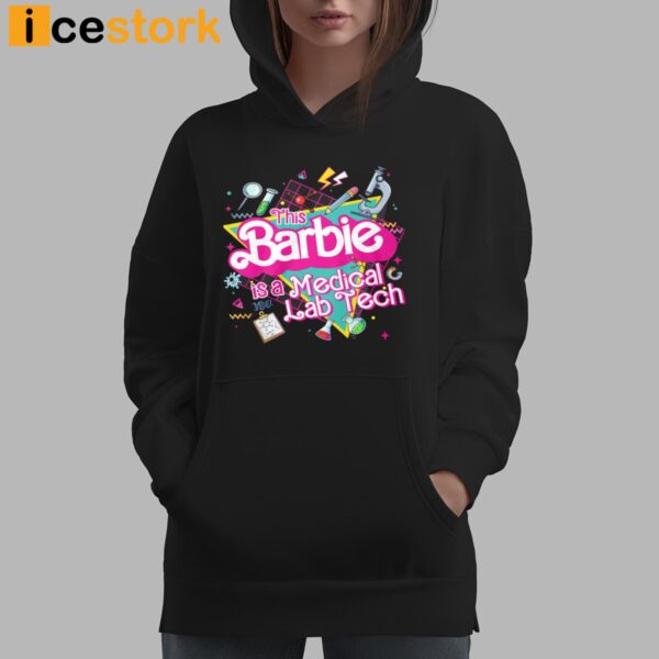 This Barbie Is A Medical Lab Tech Shirt