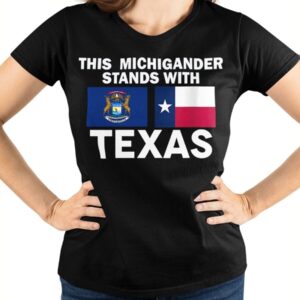 This Michigander Stands With Texas Classic T Shirt