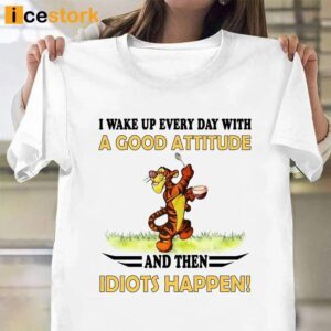 Tiger I Wake Up Every Day With A Good Attitude Shirt