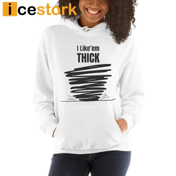 Tim Baca I Like’em Thick Shirt
