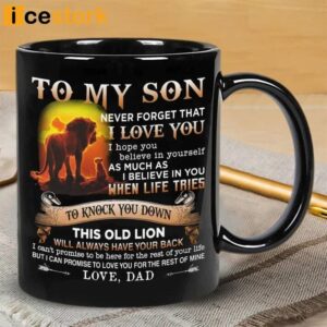 To My Son nNever Forget That I Love You Mug