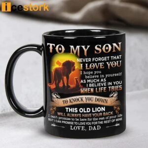 To My Son nNever Forget That I Love You Mug