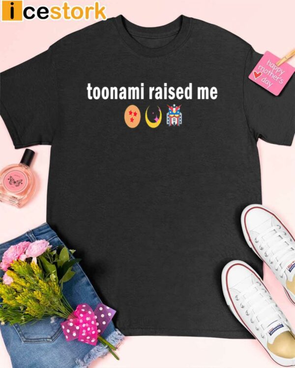 Toonami Raised Me Shirt