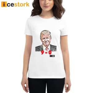 Trump 9 0 Scotus T Shirt