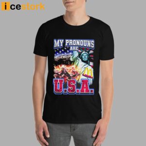 Trump My Pronouns Are USA T Shirt